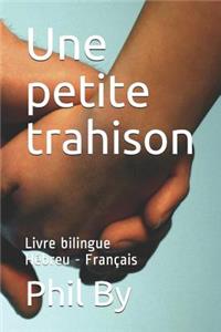 Une Petite Trahison