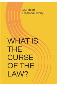 What Is the Curse of the Law?