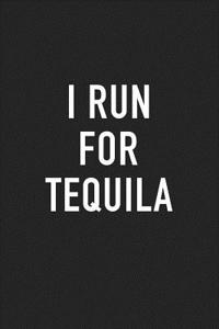 I Run for Tequila