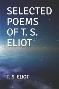 Selected Poems of T. S. Eliot