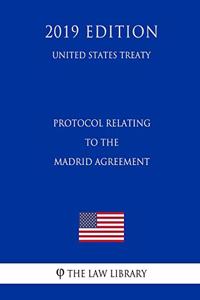 Protocol Relating to the Madrid Agreement (United States Treaty)