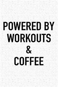 Powered by Workouts and Coffee