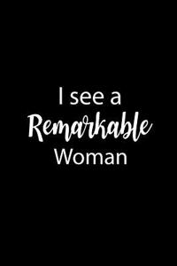 I See a Remarkable Woman