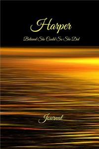 Harper Believed She Could So She Did