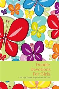 Doodle Devotions for Girls - Doodle Prayer Journal for Girls - 100 Page