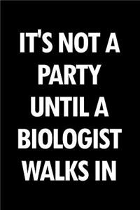 It's Not a Party Until a Biologist Walks in