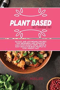 Plant Based Diet Cookbook 2021