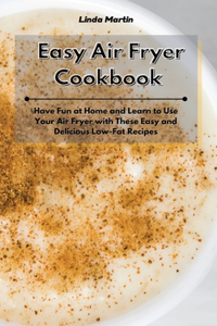 Easy Air Fryer Cookbook