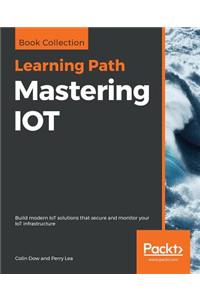 Mastering IOT