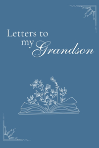 Letters to my Grandson