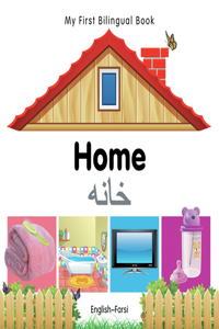 My First Bilingual Book -  Home (English-Farsi)
