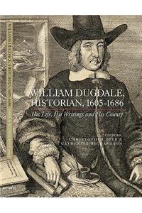 William Dugdale, Historian, 1605-1686