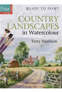 Ready to Paint: Country Landscapes in Watercolour