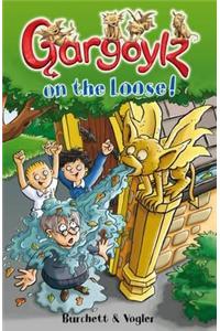 Gargoylz on the Loose!