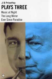 J.B. Priestley: Plays Three