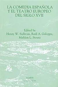 La Comedia Espanola y el Teatro Europeo del siglo XVII