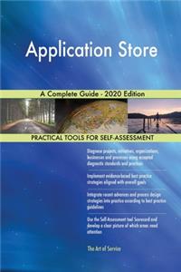 Application Store A Complete Guide - 2020 Edition