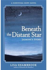 Beneath the Distant Star