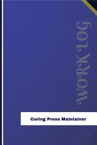 Curing Press Maintainer Work Log: Work Journal, Work Diary, Log - 126 pages, 6 x 9 inches