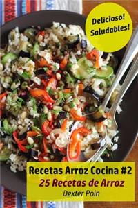 Recetas Arroz Cocina #2: 25 Recetas de Arroz - Delicioso! - Saludables!