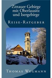 Zittauer Gebirge Mit Oberlausitz Und Isergebirge: Reise-Ratgeber