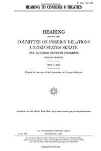Hearing to Consider 6 Treaties