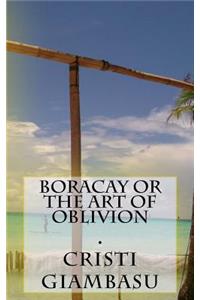 Boracay or The Art Of Oblivion