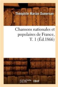 Chansons Nationales Et Populaires de France, T. 1 (Éd.1866)