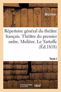 Répertoire Général Du Théâtre Français. Théâtre Du Premier Ordre. Molière. Tome I