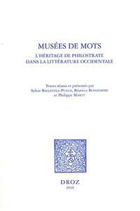 Musees de Mots. L'Heritage de Philostrate Dans La Litterature Occidentale