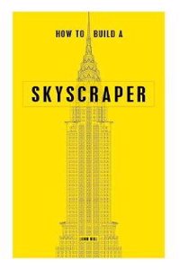 How to Build a Skyscraper