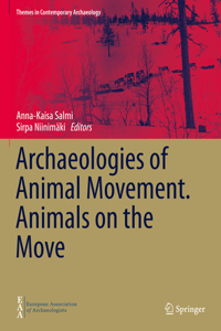 Archaeologies of Animal Movement. Animals on the Move