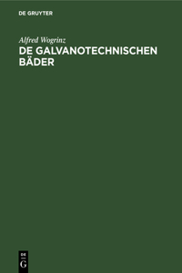 de Galvanotechnischen Bäder