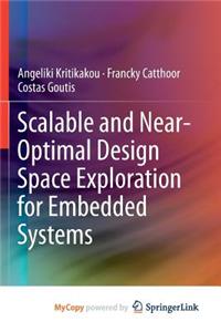 Scalable and Near-Optimal Design Space Exploration for Embedded Systems