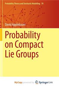 Probability on Compact Lie Groups