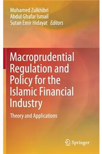 Macroprudential Regulation and Policy for the Islamic Financial Industry