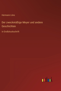 zweckmäßige Meyer und andere Geschichten