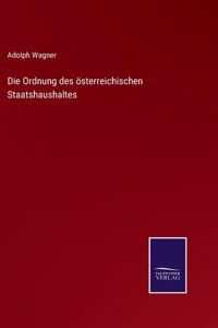 Die Ordnung des österreichischen Staatshaushaltes