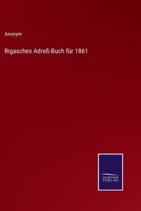 Rigasches Adreß-Buch für 1861