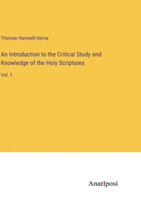 Introduction to the Critical Study and Knowledge of the Holy Scriptures