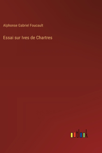 Essai sur Ives de Chartres