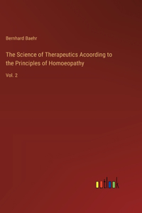 Science of Therapeutics Acoording to the Principles of Homoeopathy