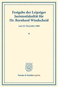 Festgabe Der Leipziger Juristenfakultat Fur Dr. Bernhard Windscheid