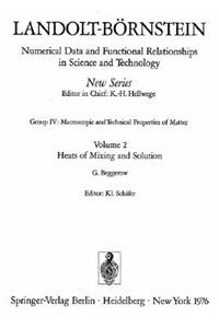 Heats of Mixing and Solution / Mischungs- Und Lösungswärmen