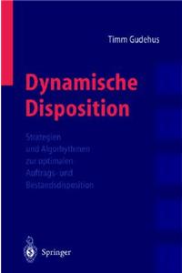 Dynamische Disposition: Strategien Zur Optimalen Auftrags- Und Bestandsdisposition