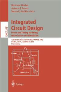 Integrated Circuit Design. Power and Timing Modeling, Optimization and Simulation