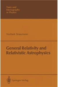 General Relativity and Relativistic Astrophysics