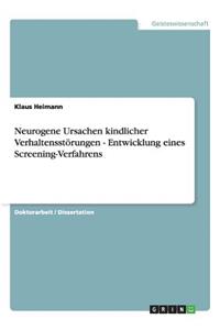 Neurogene Ursachen kindlicher Verhaltensstörungen - Entwicklung eines Screening-Verfahrens