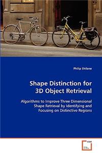 Shape Distinction for 3D Object Retrieval