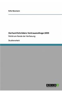 Gerhard Schröders Vertrauensfrage 2005